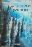 Maturi Tipice In Jocul De Sah - Gabriel Georgescu, Aurelian Teaca