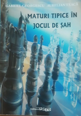 Maturi Tipice In Jocul De Sah - Gabriel Georgescu, Aurelian Teaca foto