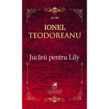 Jucarii pentru Lily &ndash; Ionel Teodoreanu