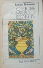 O Istorie A Imperiului Bizantin - Stelian Brezeanu