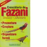 Crescatoria de fazani. Hobby - Afacere (prezentare, crestere, organizare ferma)