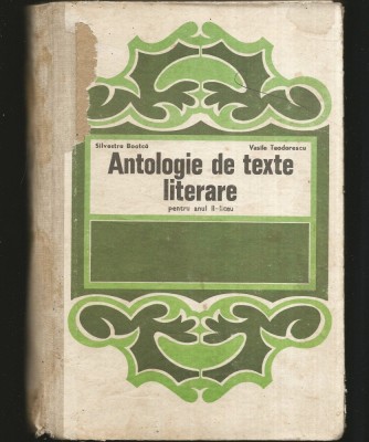 ANTOLOGIE DE TEXTE LITERARE - PENTRU ANUL II-LICEU - SILVESTRU BOATCĂ foto