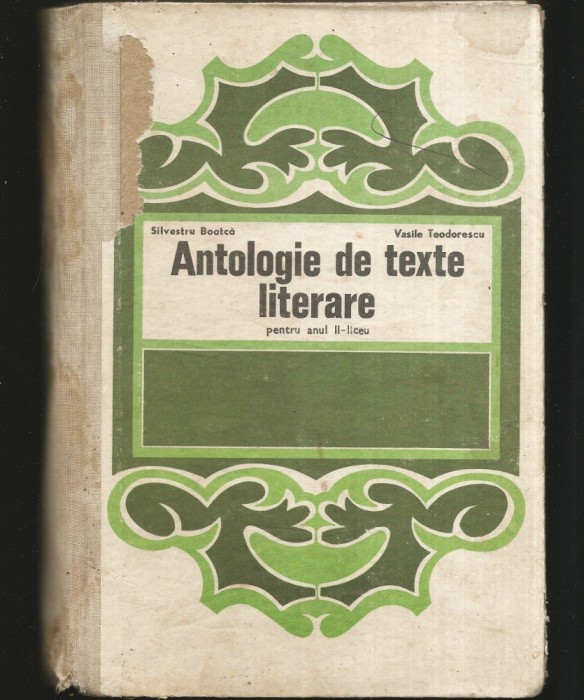 ANTOLOGIE DE TEXTE LITERARE - PENTRU ANUL II-LICEU - SILVESTRU BOATCĂ