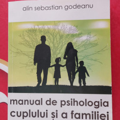 Manual de psihologia cuplului si a familiei Alin Sebastian Godeanu , ESTE NOUA .