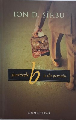 Soarecele B si alte povestiri &amp;ndash; Ion D. Sirbu foto