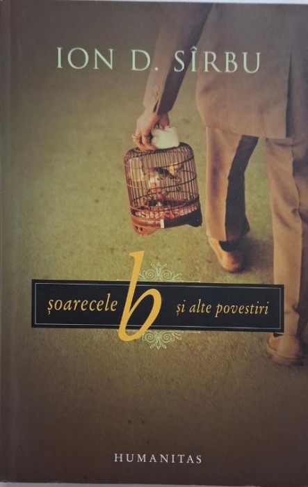 Soarecele B si alte povestiri &ndash; Ion D. Sirbu