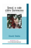 Sexul, o cale catre Dumnezeu - David Deida - Carte Spiritualitate Ezoterism Brosata