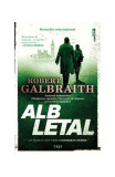 Alb letal (Vol. 4) - Paperback brosat - Robert Galbraith - Trei, 2019