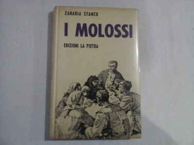 I MOLOSSI - ZAHARIA STANCIU (Dulaii ,in limba italiana) foto