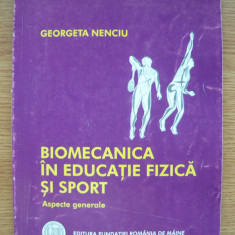 GEORGETA NENCIU - BIOMECANICA IN EDUCATIE FIZICA SI SPORT