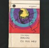 Dialog cu Fiul Meu, de Vasile Ionescu - Colecția Orizonturi - Dialog &icirc;ntre părintele medic și fiul adolescent, 1970, Alta editura