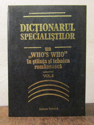 Dicționarul specialiștilor: un &amp;quot;who&amp;#039;s who&amp;quot; &amp;icirc;n știința și tehnica rom&amp;acirc;nească (I) foto