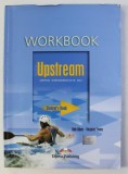 UPSTREAM , UPPER INTERMEDIATE B2+ by BOB OBEE , VIRGINIA EVANS, 2010*PREZINTA INSEMNARI SI SUBLINIERI