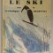 LE SKI PAR LA TECHNIQUE MODERNE par F. HALLBERG et H. MUCKENBRUNN , 1932