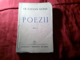 131. OCTAVIAN GOGA - POEZII - Editia aIIa - 1942 ED. CUGETAREA GEORGESCU- DELAFRAS , NUMEROTATA , 382 PAG.