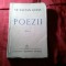 131. OCTAVIAN GOGA - POEZII - Editia aIIa - 1942 ED. CUGETAREA GEORGESCU- DELAFRAS , NUMEROTATA , 382 PAG.