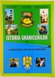 ISTORIA GRANICERILOR SI A INCEPUTULUI POLITIEI DE FRONTIERA de SEVER NEAGOE...GHEORGHE VADUVA , 2003