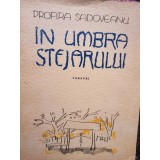 Profira Sadoveanu - In umbra stejarului (Editia: 1965)