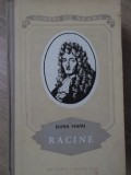 Racine, Elena Vianu, Editura Tineretului 1956, Oameni de Seama, Biografii, 175 pagini