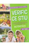 Cumpara ieftin Verific ce stiu. Activitati 6-7 ani - Gabriela Barbulescu, Nicoleta Stanica - Comunicare, Matematica, Dezvoltare Personala
