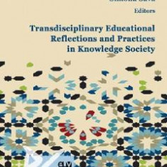 Transdisciplinary educational reflections and practices in knowledge society - Claudia Borca, Gheorghe Clitan, Sava Simona