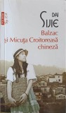 Balzac si Micuta Croitoreasa Chineza - Dai Sijie, Polirom, 2011, Romana, Beletristica, Roman