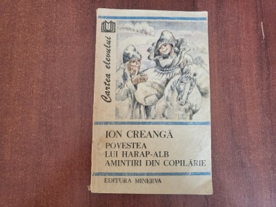 Povestea lui Harap-Alb. Amintiri din copilarie de Ion Creanga foto
