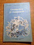 Manual de gramatica si compunere - pentru clasa a 3-a - din anul 1984
