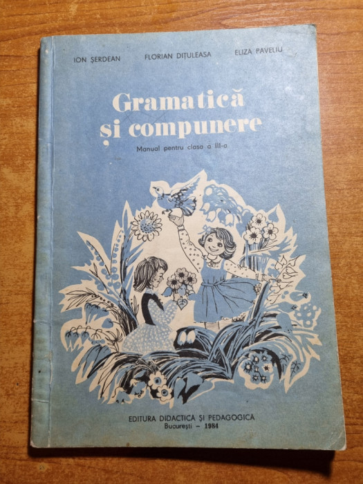 manual de gramatica si compunere - pentru clasa a 3-a - din anul 1984