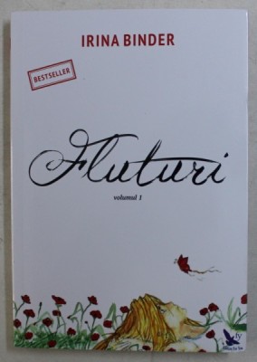 FLUTURI , VOL. I , EDITIA A II - A de IRINA BINDER , 2016 foto