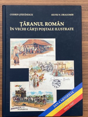 Taranul Roman in carti postale ilustrate vechi - C. Stefanescu S. N. Dragomir foto