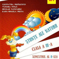 ÈtiinÈe ale naturii. Manual pentru Clasa a III-a Semestrul al II-lea (+ CD) - Paperback - Cleopatra MihÄilescu, Tudora PiÅ£ilÄ, Nicolae Ploscariu,