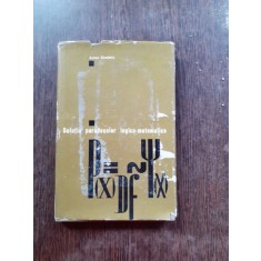 SOLUTIA PARADOXELOR LOGICO MATEMATICE - ANTON DUMITRIU
