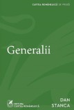Generalii - Dan Stanca - Roman, Grup Art - Tania Rad - Romancier puternic, repere cosmice