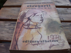 Constantin Chirita - Ciresarii - volumul 2 , 3 si 4 foto