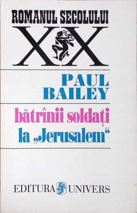 BATRANII SOLDATI LA JERUSALEM-PAUL BAILEY-267526