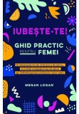 Iubeste-te! Ghid practic pentru femei, Adevar Divin