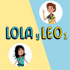 Lola y Leo 1: Cuaderno de ejercicios - Paperback brosat - Daiane Reis, Francisco Lara, Marcela Fritzler - Difusión