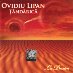 CD Ovidiu Lipan Țăndărică - La Passion
