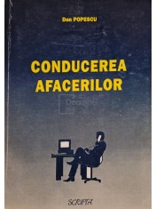 Dan Popescu - Conducerea afacerilor (semnata) (Editia: 1998) foto