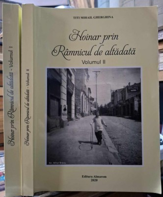 Titi Mihail Gherghina-Hoinar prin Ramnicul de altadata-2 vol. foto