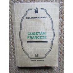 Cugetari Franceze - Antologie Elena Gorunescu, Albatros 1982