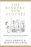 The Bankers&#039; New Clothes: What&#039;s Wrong with Banking and What to Do about It
