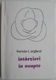 Intarzieri in noapte (Versuri stinghere) &ndash; Barutu T. Arghezi