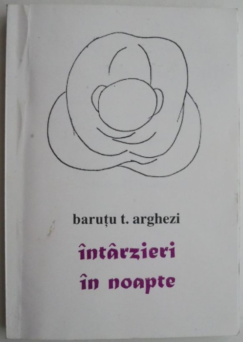 Intarzieri in noapte (Versuri stinghere) &ndash; Barutu T. Arghezi