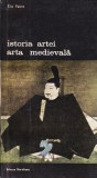 Elie Faure - Istoria artei. Arta medievala