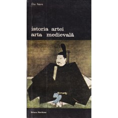 Elie Faure - Istoria artei. Arta medievala