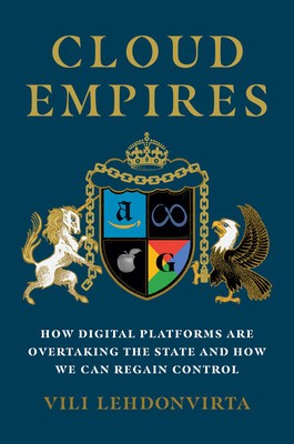 Cloud Empires: How Digital Platforms Are Overtaking the State and How We Can Regain Control foto