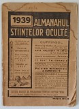 ALMANAHUL STIINTELOR OCULTE , 1939 * PREZINTA HALOURI DE APA