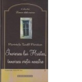 Invierea lui Hristos, innoirea vietii noastre - Teofil Paraian